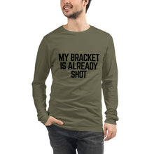 Load image into Gallery viewer, My Bracket is Already Shot (black text)