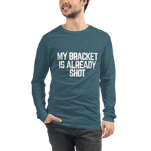 Load image into Gallery viewer, My Bracket is Already Shot (white text)
