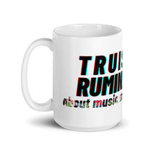 Load image into Gallery viewer, Truisms and Ruminations Podcast Mug
